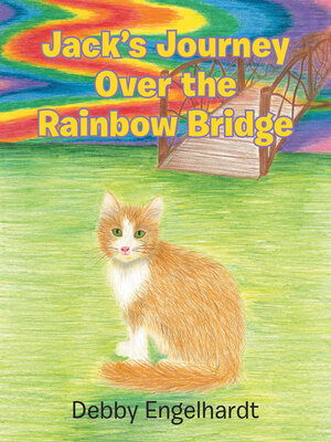 cover image of Jack's Journey over the Rainbow Bridge